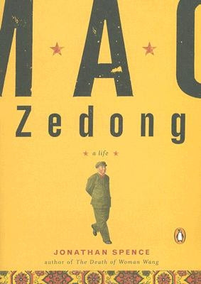 Mao Zedong: A Life by Spence, Jonathan D.