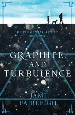 Graphite and Turbulence by Fairleigh, Jami