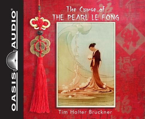 The Curse of the Pearl Le Fong (Library Edition) by Bruckner, Tim Holter