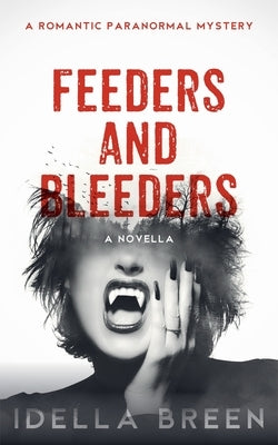 Feeders and Bleeders by Breen, Idella