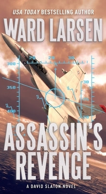 Assassin's Revenge: A David Slaton Novel by Larsen, Ward