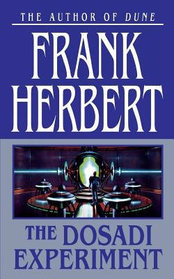 The Dosadi Experiment by Herbert, Frank