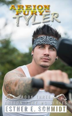 Tyler: Areion Fury MC by Schmidt, Esther E.