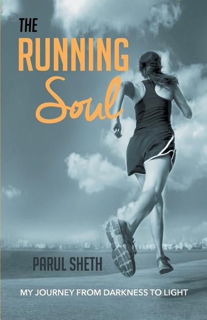 The Running Soul by Sheth, Parul