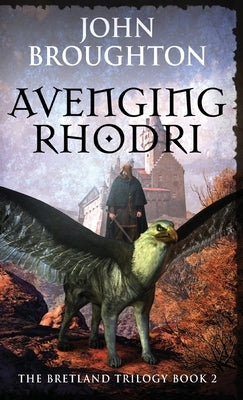 Avenging Rhodri by Broughton, John