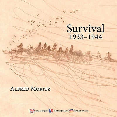 Survival 1933-1944 by Moritz, Alfred