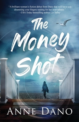 The Money Shot by Dano, Anne