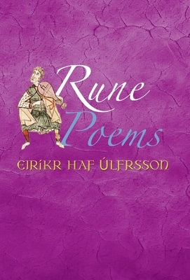 Rune Poems by Ulfrsson, Eirikr