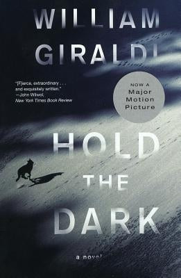 Hold the Dark by Giraldi, William