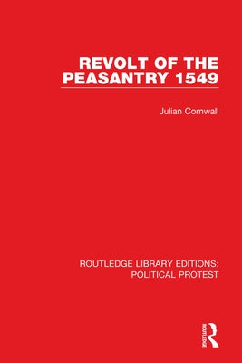 Revolt of the Peasantry 1549 by Cornwall, Julian