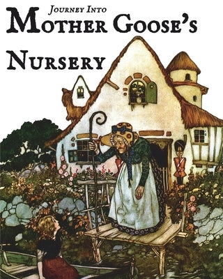 Journey Into Mother Goose's Nursery by Barnes, Taylor A.