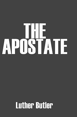 The Apostate by Butler, Luther