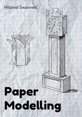 Paper Modelling by Swannell, Mildred