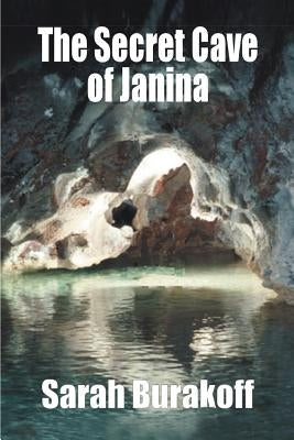 The Secret Cave of Janina by Burakoff, Sarah