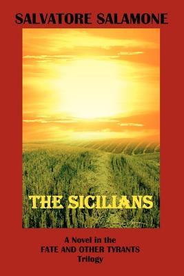 The Sicilians: A Novel in the Fate and Other Tyrants Trilogy by Salamone, Salvatore