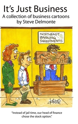 It's Just Business by Delmonte, Steve