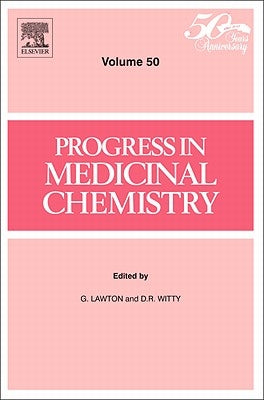 Progress in Medicinal Chemistry: Volume 50 by Lawton, G.