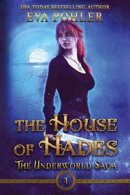 The House of Hades by Pohler, Eva