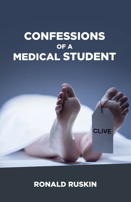 Confessions of a Medical Student by Ruskin, Ronald