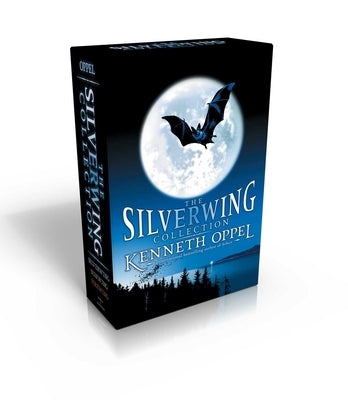 The Silverwing Collection (Boxed Set): Silverwing; Sunwing; Firewing by Oppel, Kenneth