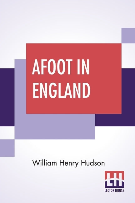 Afoot In England by Hudson, William Henry