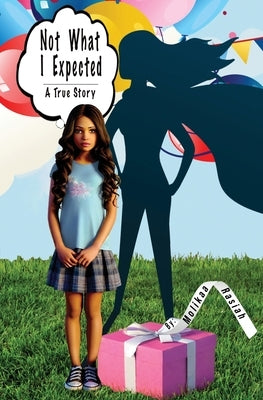 Not What I Expected by Rasiah, Molikaa