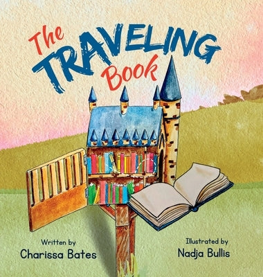 The Traveling Book by Bates, Charissa