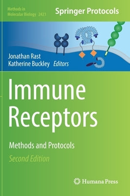 Immune Receptors: Methods and Protocols by Rast, Jonathan