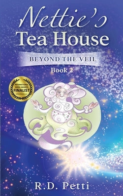 Nettie's Tea House: Beyond the Veil by Petti, R. D.