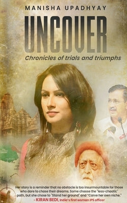 UNCOVER An Autobiography by Upadhyay, Manisha
