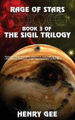 Rage of Stars: Book Three of The Sigil Trilogy by Gee, Henry