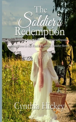 The Soldier's Redemption by Hickey, Cynthia