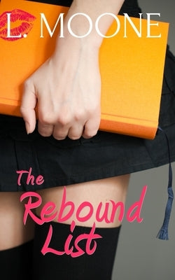 The Rebound List by Moone, L.