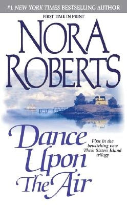 Dance Upon the Air by Roberts, Nora