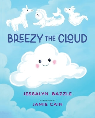 Breezy The Cloud by Bazzle, Jessalyn