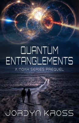 Quantum Entanglements by Kross, Jordyn