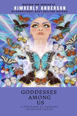 Goddesses Among Us 2 by Anderson, Kimberly C.