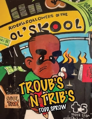 Troub's n Trib's by Sprow, Todd