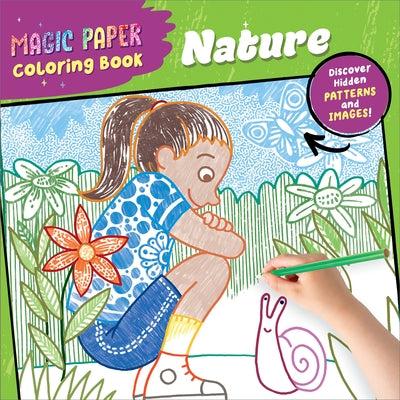 Magic Paper Coloring Book: Nature: Discover Hidden Patterns and Images! by Pautner, Norbert