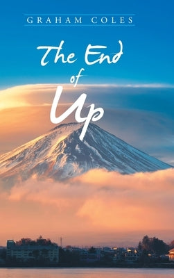 The End of Up by Coles, Graham