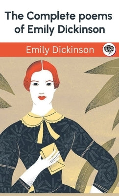 The Complete poems of Emily Dickinson by Dickinson, Emily