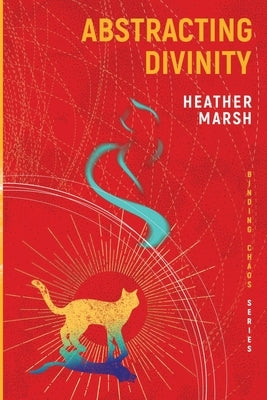 Abstracting divinity by Marsh, Heather