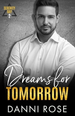 Dreams for Tomorrow: A Contemporary Romance by Rose, Danni