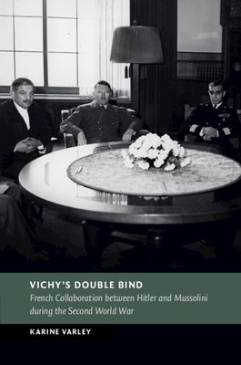 Vichy's Double Bind by Varley, Karine