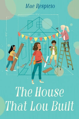 The House That Lou Built by Respicio, Mae