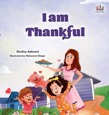 I am Thankful: Thanksgiving book for kids by Admont, Shelley