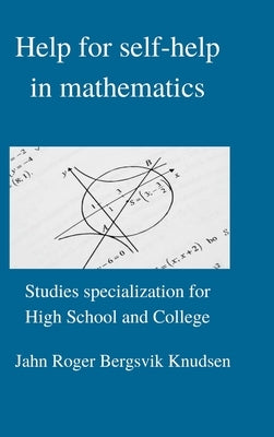 Help for self-help in mathematics by Knudsen, Jahn Roger Bergsvik