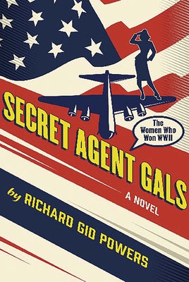 Secret Agent Gals by Powers, Richard Gid