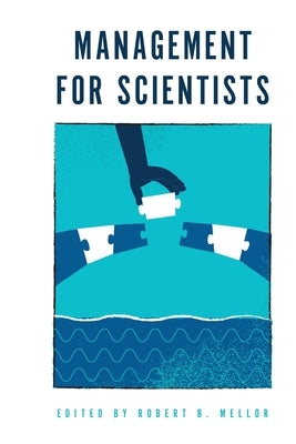 Management for Scientists by Mellor, Robert B.