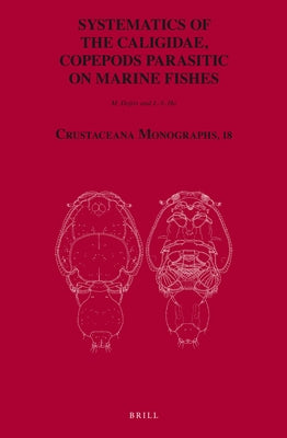 Systematics of the Caligidae, Copepods Parasitic on Marine Fishes by Dojiri